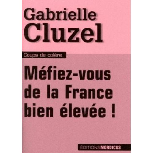 Méfiez-Vous De La France Bien Élevée !