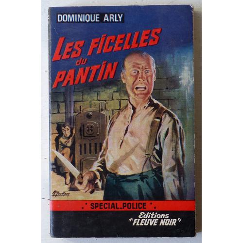 Les Ficelles Du Pantin (Collection 'spécial-Police' N°604)