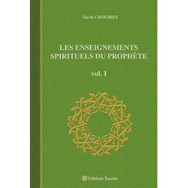 Les Enseignements Spirituels Du Prophète - Volume 1