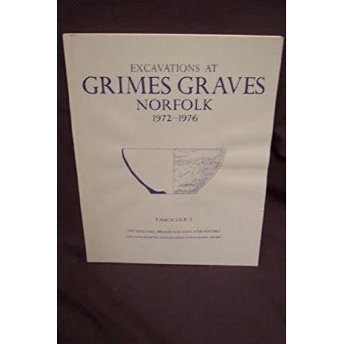 Excavations At Grimes Graves, Norfolk, 1972-76: Neolithic Bronze Age And Later Pottery. I.H.Longworth, Etc Fasc. 2