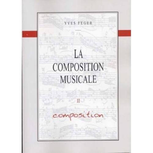 La Composition Musicale Volume 2 Composition