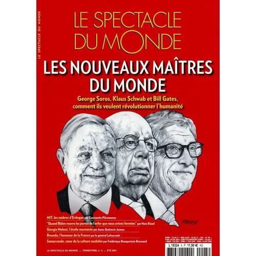 Le Spectacle Du Monde 5 Les Nouveaux Maitres Du Monde George Soros/Klausschwab Et Bill Gates