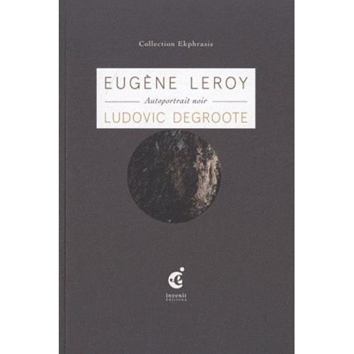 Autoportrait Noir - Une Lecture De Eugène Leroy, Autoportrait Noir (1960) Collection Eugène-Jean Leroy