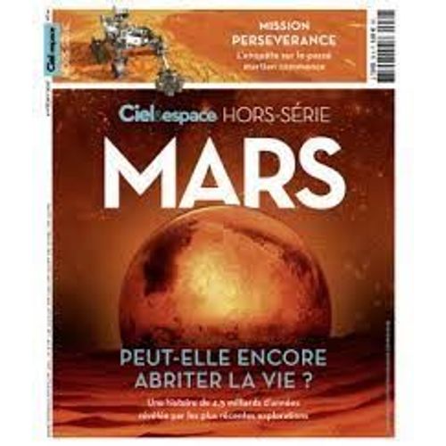 Ciel & Espace 39 H Mars Peut Elle Encore Abriter La Vie ?