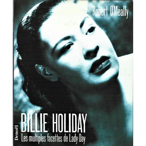 Billie Holiday Les Multiples Facettes De Lady Day - Robert O' Meally - Denoël - 1992 -