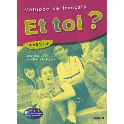 Et Toi ? - Méthode De Français Niveau 3