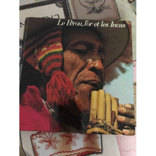 Le Perou L'or Et Les Incas Edition Snep 1973