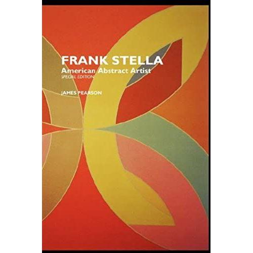 Frank Stella: American Abstract Artist (Painters)