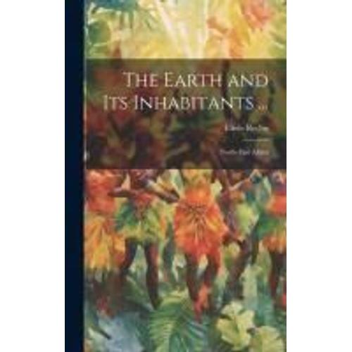 The Earth And Its Inhabitants ...: North-East Africa