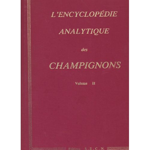L'encyclopédie Analytique Des Champignons Volume Ii