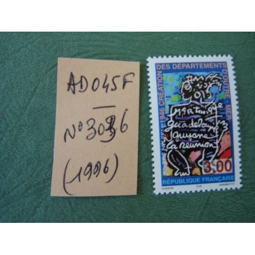Ad 045 F // Timbre France Neuf 1996 *N° 3036 "Création Des Départements D'outre-Mer 1946