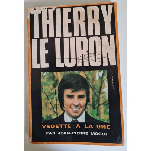 Livre Le Phénomène Thierry Le Luron -Jean-Pierre Mogui - Éditions Saint Germain Des Prés - 1971