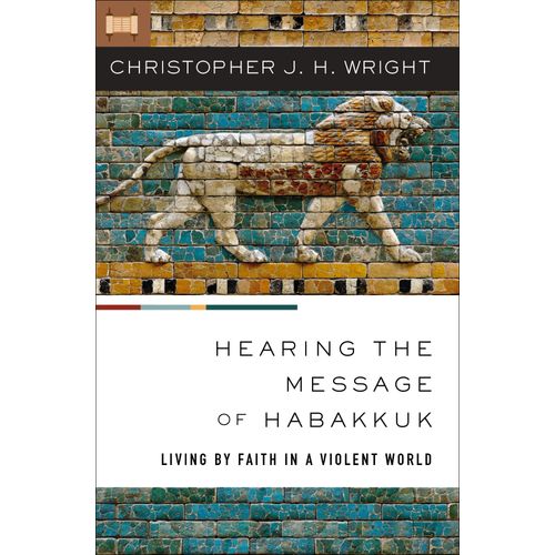 Hearing The Message Of Habakkuk