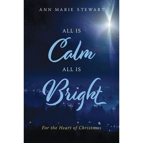 All Is Calm All Is Bright