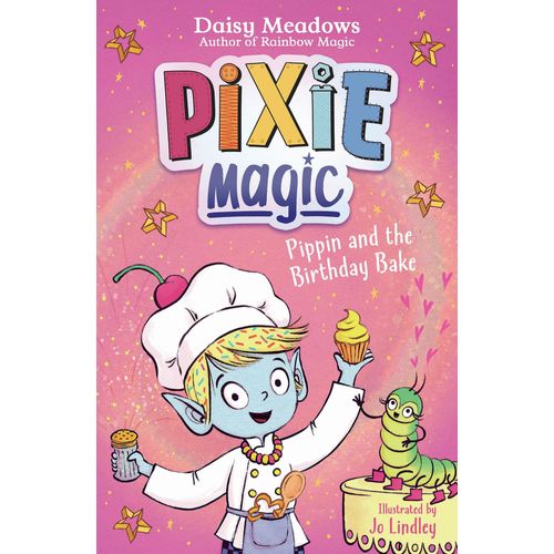 Pixie Magic: Pippin And The Birthday Bake