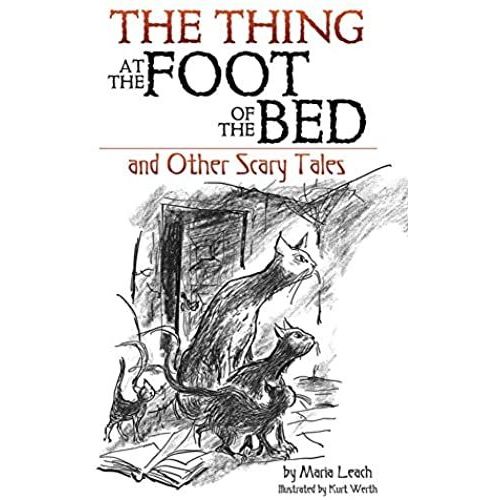 The Thing At The Foot Of The Bed And Other Scary Tales