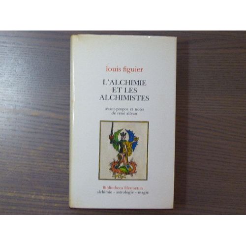 L'alchimie Et Les Alchimistes.
