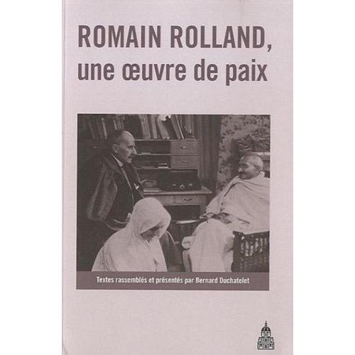 Romain Rolland, Une Oeuvre De Paix