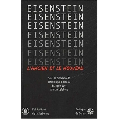 Eisenstein : L'ancien Et Le Nouveau