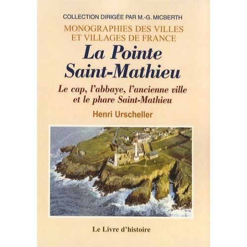 La Pointe Saint-Mathieu - Le Cap, L'abbaye, L'ancienne Ville Et Le Phare Saint-Mathieu
