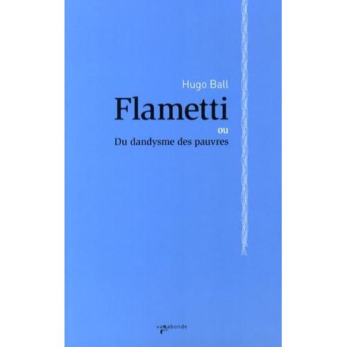 Flametti - Du Dandysme Des Pauvres