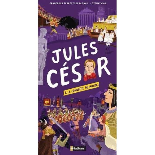Jules César - A La Conquête Du Monde