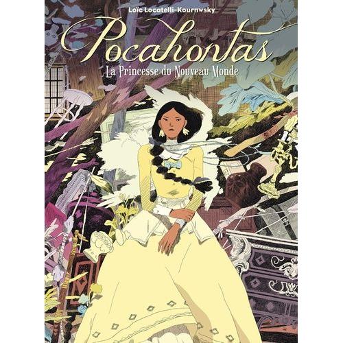 Pocahontas - La Princesse Du Nouveau Monde