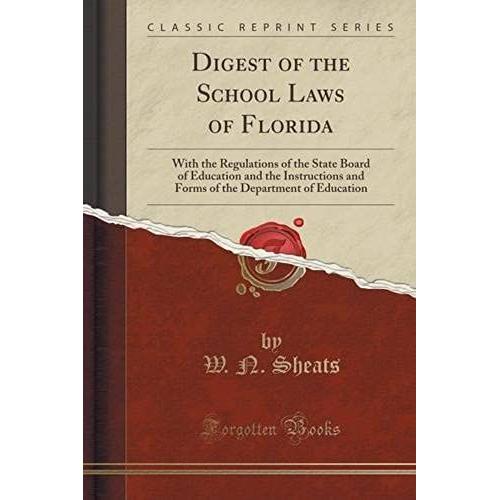 Sheats, W: Digest Of The School Laws Of Florida