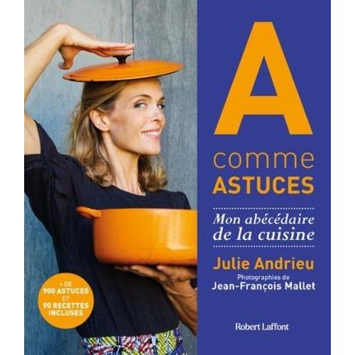 A Comme Astuces - Mon Abécédaire De La Cuisine