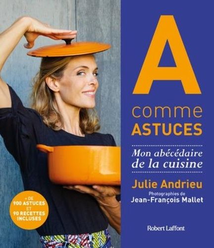 Les Carnets De Julie - Julie Cuisine La France de Julie Andrieu