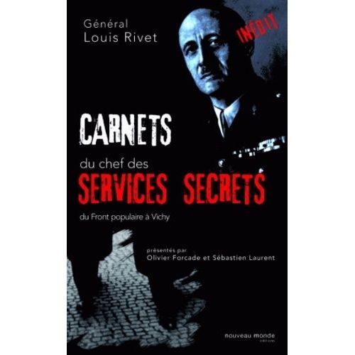 Carnets Du Chef Des Services Secrets 1936/1944