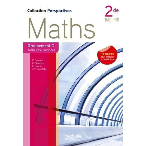 Maths, 2de Bac Pro - Groupement C, Tertiaire Et Services