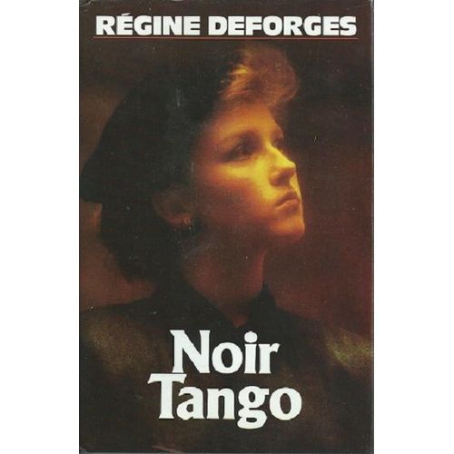 Noir Tango De Régine Desforges, 1979, France Loisirs