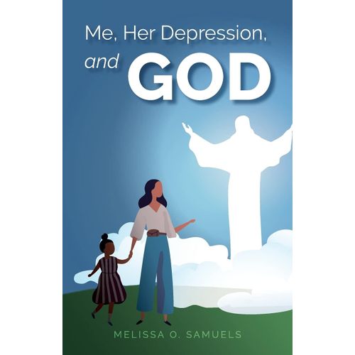 Me, Her Depression, And God