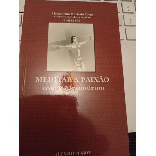Meditar A Paixao Coma Alexandrina