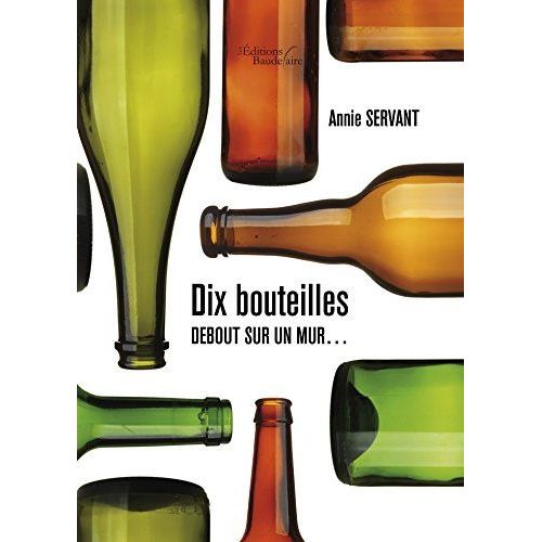Dix Bouteilles Debout Sur Un Mur...