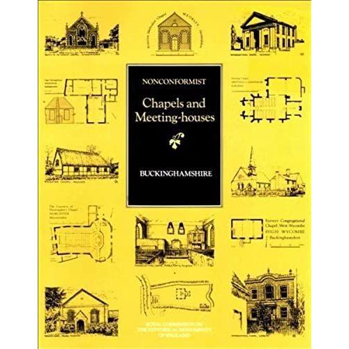 Inventory Of Nonconformist Chapels And Meeting Houses In Central England: Buckinghamshire