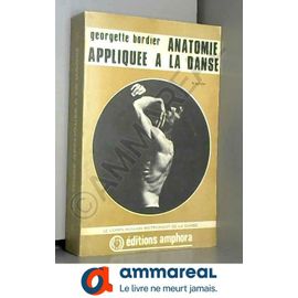 【貴重】ANATOMIE APPLIQUEE A LA DANSE Anatomie Appliquee A La Danse pas cher - Meilleures offres