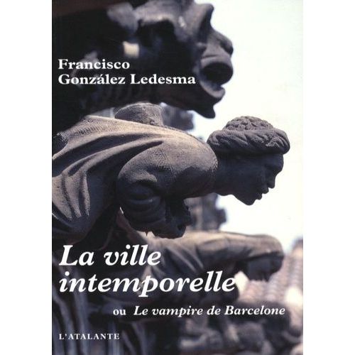 La Ville Intemporelle - Ou Le Vampire De Barcelone