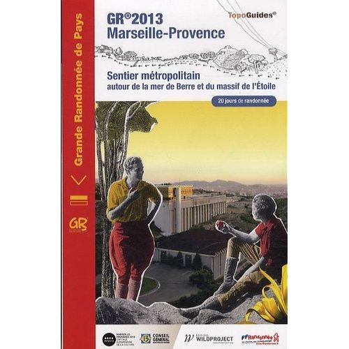 Gr 2013 Marseille-Provence - Autour De La Mer De Berre Et Du Massif De L'etoile - 20 Jours De Randonnée