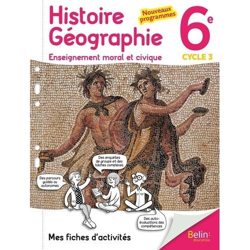 Histoire-Géogaphie Education Morale Et Civique 6e Cycle 3 - Mes Fiches D'activités