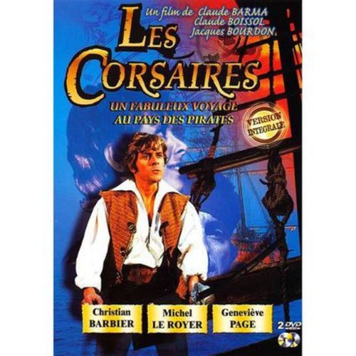 Les Corsaires, Un Fabuleux Voyage Au Pays Des Pirates