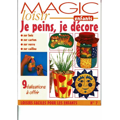 Magic Loisir Enfants N°7 - Je Peins, Je Décore