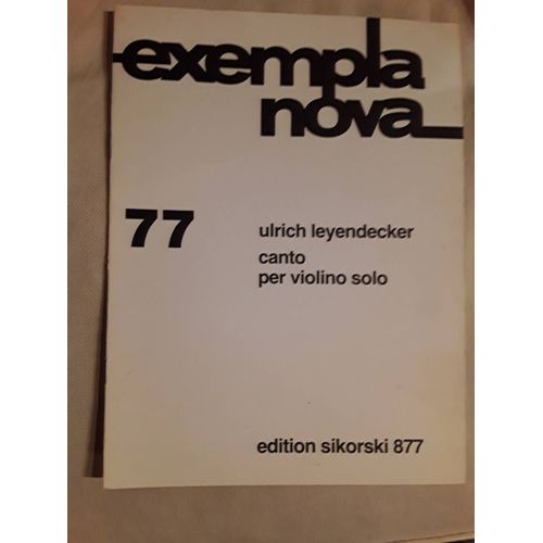 Ulrich Leyendecker Exempla Nova 77 Canto Per Violino Solo