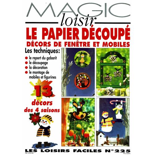 Magic Loisir N°225 - Le Papier Découpé, Décors De Fenêtre Et Mobiles