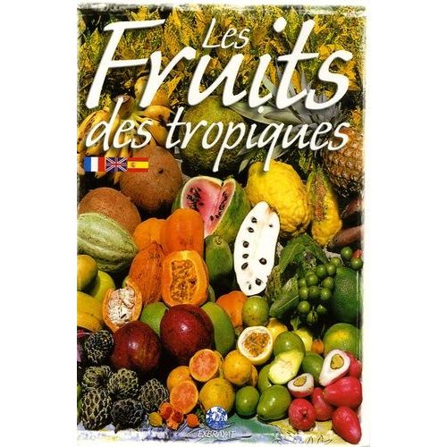 Les Fruits Des Tropiques