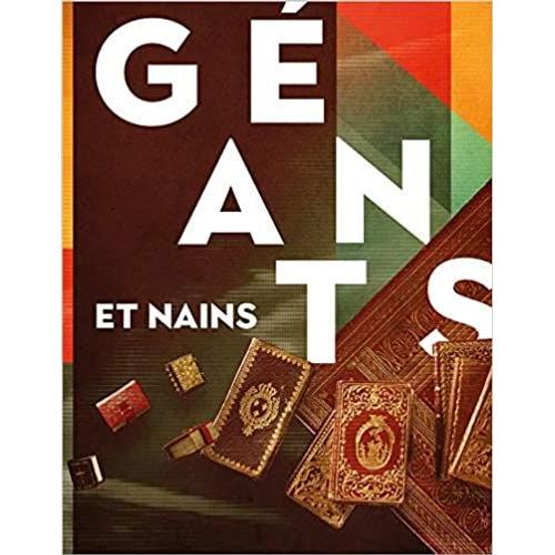 Geants Et Nains - Les Livres De L'extrême À La Fondation Martin Bodmer