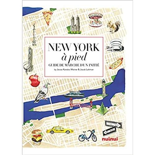 New York À Pied - Comme Vous Ne L'avez Jamais Vue !