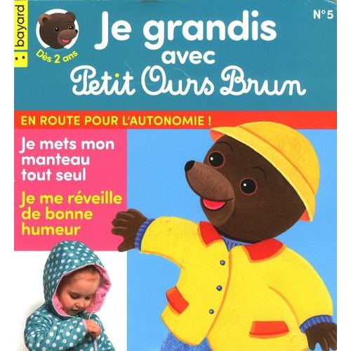 Je Grandis Avec Petit Ours Brun 5 Je Mets Mon Manteau Tout Seul, Je Me Reveille De Bonne Humeur
