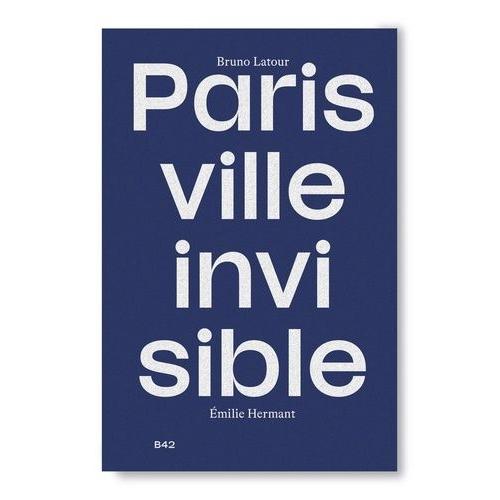 Paris Ville Invisible